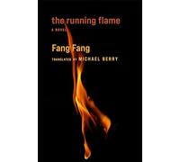 The Running Flame: A Novel (Weatherhead Books on Asia)