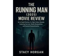 The Running Man (2025) Movie Review: An In-Depth Analysis of a High-Stakes Remake Exploring Survival, Media Manipulation, and Societal Desensitization