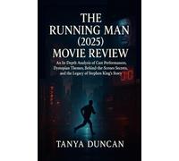 The Running Man (2025) Movie Review: An In-Depth Analysis of Cast Performances, Dystopian Themes, Behind-the-Scenes Secrets, and the Legacy of Stephen King’s Story