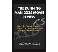 The Running Man 2025 Movie Review: An in-depth analysis on the movie, Cast Side-by-Side with the New Iteration’s Stars
