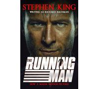 The Running Man: from the ‘dark half’ of the No. 1 bestseller Stephen King and a major film (The Bachman Books)