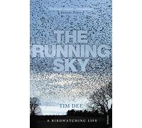 The Running Sky: A Bird-Watching Life