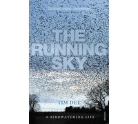 The Running Sky : A Bird-Watching Life
