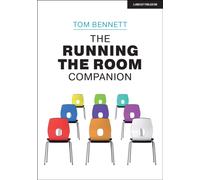 The Running the Room Companion: Issues in classroom management and strategies to deal with them