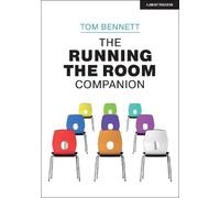 The Running the Room Companion: Issues in classroom management and strategies to deal with them