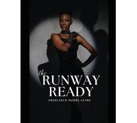 The Runway Ready Freelance Model Guide