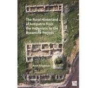 The Rural Hinterland of Antipatris from the Hellenistic to the Byzantine Periods
