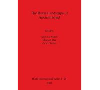 The Rural Landscape of Ancient Israel: 1121 (British Archaeological Reports International Series)
