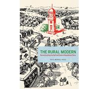 The Rural Modern : Reconstructing the Self and State in Republican China