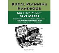 The Rural Planning Handbook for Low Impact Developers