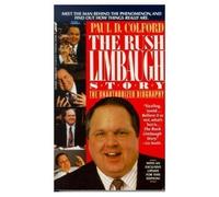 The Rush Limbaugh Story: Talent on Loan from God : An Unauthorized Biography