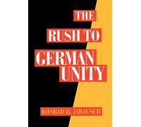 Jarausch - The Rush to German Unity - New paperback or softback - J555z