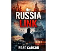 The Russia Link: The Most Dangerous Operations Leave No Evidence: 5 (The Patriot Files)