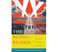The Russia Reader: History, Culture, Politics (The World Readers)