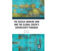 The Russia-Ukraine War and the Global South’s Sovereignty Paradox