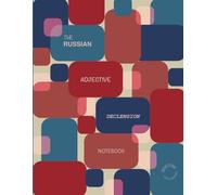 The Russian Adjective Declension Notebook