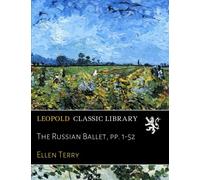 The Russian Ballet, pp. 1-52
