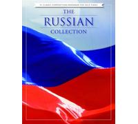 The Russian Collection 41 Classic Compositions For Solo Piano