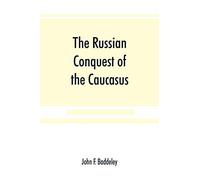 The Russian conquest of the Caucasus