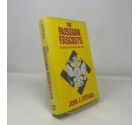 The Russian Fascists: Tragedy and Farce in Exile 1925 - 1945