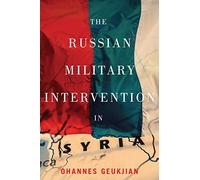 The Russian Military Intervention in Syria