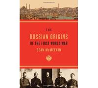 The Russian Origins of the First World War