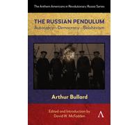 The Russian Pendulum : Autocracy-Democracy-Bolshevism