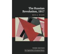 The Russian Revolution, 1917: 53 (New Approaches to European History, Series Number 53)