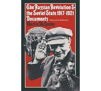 The Russian Revolution and the Soviet State 1917-1921: Documents (Studies in Russia and East Europe)