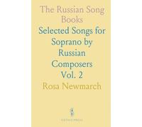 The Russian Song Books: Selected Songs for Soprano by Russian Composers