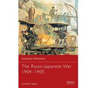The Russo-Japanese War 1904-1905: 31 (Essential Histories)