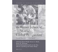The Russo-Japanese War in Global Perspective: Vol. 2: World War Zero: v. 2 (History of Warfare): World War Zero, Volume II: 40
