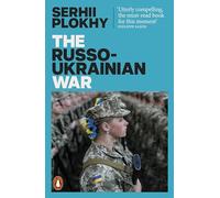 The Russo-Ukrainian War: From the bestselling author of Chernobyl (Paperback) - Serhii Plokhy Book