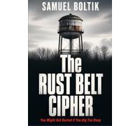 The Rust Belt Cipher: You Might Get Buried if You Dig Too Deep