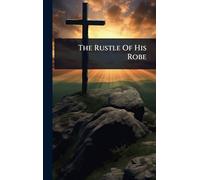 The Rustle Of His Robe