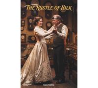 The Rustle of Silk: The Classic Edition