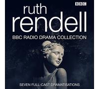 Ruth Rendell – BBC Radio Drama Collection – Seven Full-Cast Dramatisations