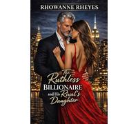 The Ruthless Billionaire and His Rival’s Daughter