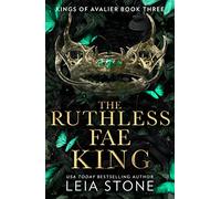 The Ruthless Fae King: (The Kings of Avalier Book 3)