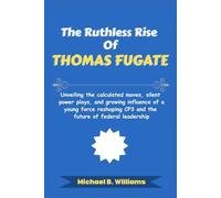 The Ruthless Rise of Thomas Fugate: Unveiling the calculated moves, silent power plays, and growing influence of a young force reshaping CP3 and the ... leadership (The Story Behind Political Icons)