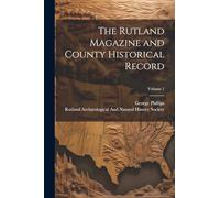 The Rutland Magazine and County Historical Record; Volume 1