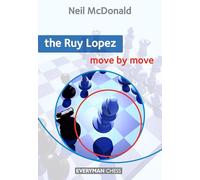 The Ruy Lopez: Move by Move