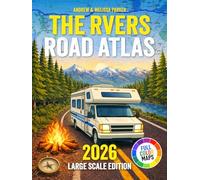 The RVers Road Atlas Large Scale Edition: Easy-to-Read & Field-Tested Maps to Discover Scenic Routes, Safer Roads, Quiet Campgrounds, and the Right Places to Stop | For Peace of Mind on the Road