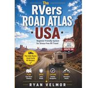 The RVers Road Atlas USA: Beginner-Friendly RV Trip Planning Guide to Choose the Right Routes and Travel with Confidence | Itineraries, Campgrounds & Step-by-Step Planner