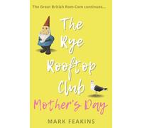 The Rye Rooftop Club ~ Mother's Day: The Great British Romantic Comedy Continues