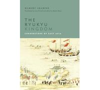 The Ryukyu Kingdom: Cornerstone of East Asia