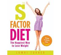 The S Factor Diet: The Happiest Way to Lose Weight