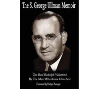The S. George Ullman Memoir