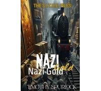The S.I.T.H.E. Files:: Nazi Gold