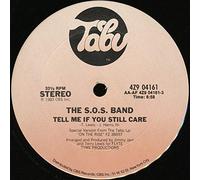 The S.O.S. Band - Tell Me If You Still Care